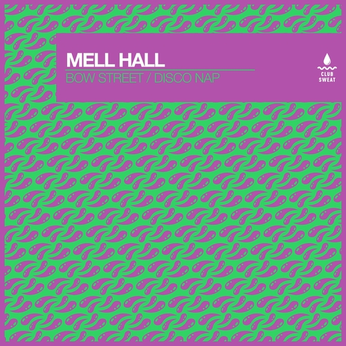 Mell Hall - Bow Street  Disco Nap (Extended Mixes) [CLUBSWE511] AIFF